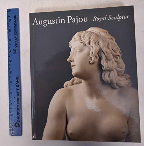 9780870998416: Augustin Pajou, Royal Sculptor: Royal Sculptor, 1730-1809