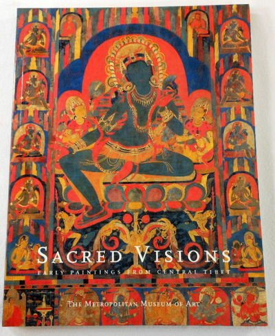 Sacred Visions: Early Painting in Tibet (9780870998621) by Kossak, Steven M.; Singer, Jane Casey; Bruce-Gardner, Robert; Metropolitan Museum Of Art (New York, N. Y.); Museum Rietberg