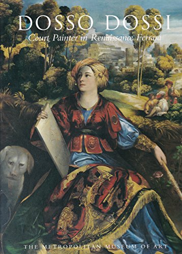 Stock image for Dosso Dossi: Court Painter in Renaissance Ferrara for sale by Midtown Scholar Bookstore