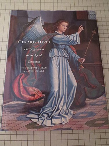 Beispielbild fr Gerard David : Purity of Vision in an Age of Transition: Paintings in the Metropolitan Museum of Art zum Verkauf von Better World Books