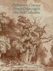 Stock image for Eighteenth-Century French Drawings in New York Collections for sale by Wonder Book