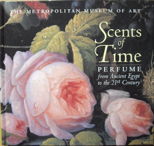 Beispielbild fr Scents of Time: Perfume from Ancient Egypt to the 21st Century zum Verkauf von HPB-Emerald
