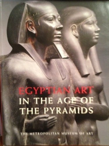 Beispielbild fr Egyptian Art in the Age of the Pyramids zum Verkauf von Katsumi-san Co.