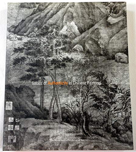 Beispielbild fr Issues of Authenticity in Chinese Art: Papers Prepared for an International Symposium Organized by the Metropolitan Museum of Art in Conjunction With the Exhibition "the Artist As zum Verkauf von FITZ BOOKS AND WAFFLES