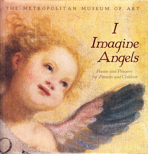 9780870999499: I Imagine Angels: Poems and Prayers for Parents and Children