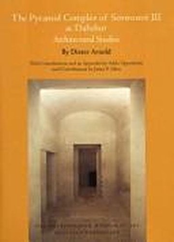 9780870999567: The Pyramid Complex of Senwosret III at Dahshur Architectural Studies