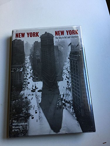Imagen de archivo de NEW YORK, NEW YORK: THE CITY IN ART AND LITERATURE a la venta por Cornerstone Books