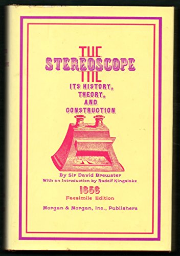 Beispielbild fr Stereoscope: Its History, Theory and Construction with Its Application to the Fine and Useful Arts and to Education zum Verkauf von Stephen White Books