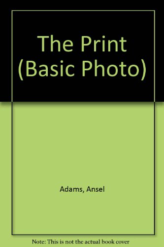 9780871000583: The Print (Basic Photo)