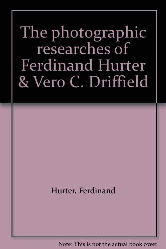 Stock image for The photographic researches of Ferdinand Hurter & Vero C. Driffield for sale by Daedalus Books