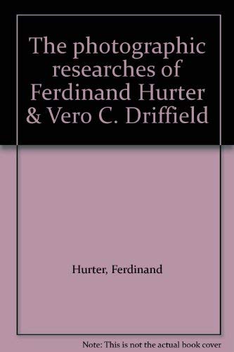 9780871000828: The photographic researches of Ferdinand Hurter & Vero C. Driffield