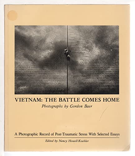 Imagen de archivo de Vietnam: The Battle Comes Home : A Photographic Record of Post-Traumatic Stress With Selected Essays a la venta por HPB-Ruby