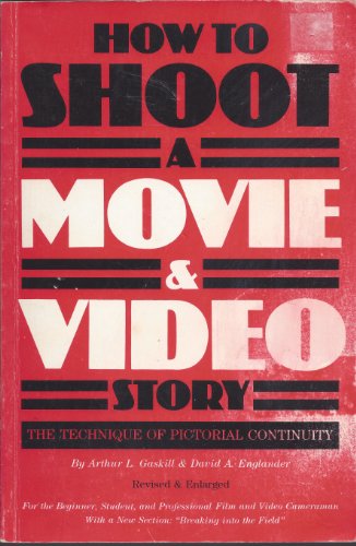 Stock image for How to Shoot a Movie and Video Story: The Technique of Pictorial Continuity for sale by SecondSale