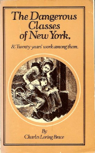 Beispielbild fr Dangerous Classes of New York (Nasw Classic Series) zum Verkauf von Wonder Book