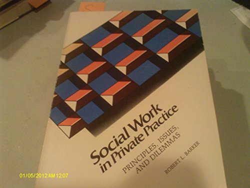 Imagen de archivo de Social work in private practice: Principles, issues, and dilemmas a la venta por Wonder Book