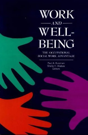 Stock image for Work and Well-Being : The Occupational Social Work Advantage for sale by Better World Books