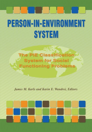 Imagen de archivo de Person-in-Environment System : The PIE Classification System for Social Functioning Problems a la venta por Better World Books