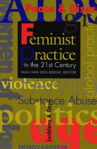 Beispielbild fr Feminist Practice in the 21st Century (Nan Van Den Bergh, Editor. Contexts) zum Verkauf von HPB Inc.