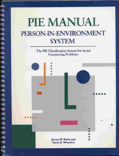 Beispielbild fr Pie Manual Person-In-Environment System: The Pie Classification System for Social Functioning Problems: Person-in-environment System - PIE Classification System for Social Functioning Problems zum Verkauf von Buchpark