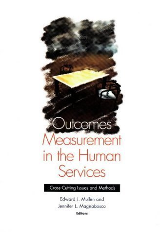 Imagen de archivo de Outcomes Measurement in the Human Services : Cross-Cutting Issues and Methods a la venta por Better World Books