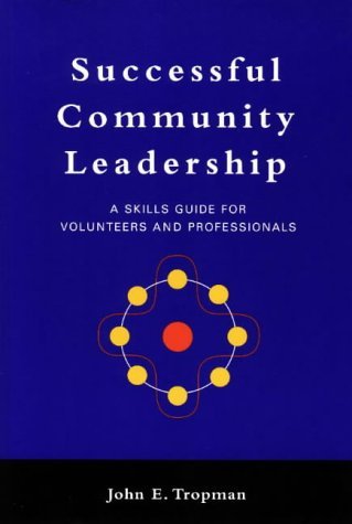 Imagen de archivo de Successful Community Leadership: A Skills Guide for Volunteers and Professionals a la venta por Wonder Book