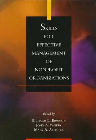 Beispielbild fr Skills for Effective Management of Nonprofit Organizations zum Verkauf von Better World Books