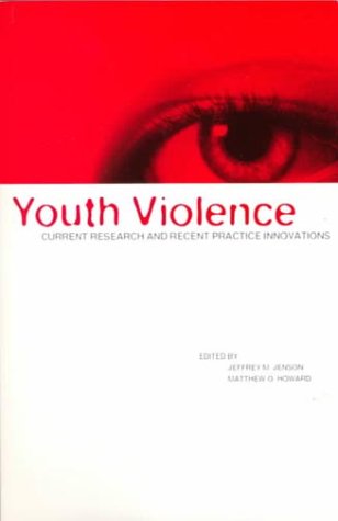 Stock image for Youth Violence: Current Research and Recent Practice Innovations for sale by HPB-Diamond