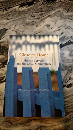 Imagen de archivo de Close to Home: Human Services in the Small Community a la venta por ThriftBooks-Dallas