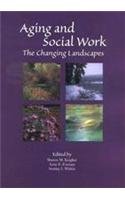 9780871013262: Aging and Social Work: The Changing Landscapes