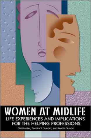 Beispielbild fr Women at Midlife : Life Experiences and Implications for the Helping Professions zum Verkauf von Better World Books