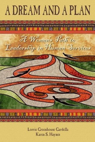 Beispielbild fr A Dream and a Plan: A Woman's Path to Leadership in Human Services zum Verkauf von Wonder Book
