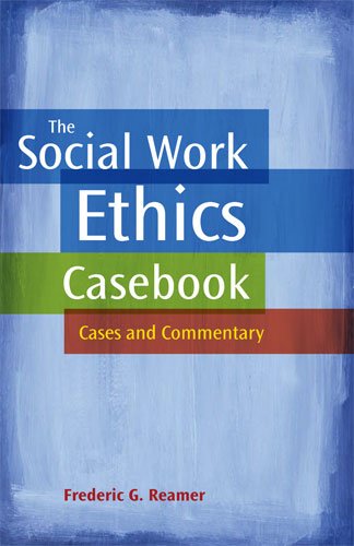 Imagen de archivo de The Social Work Ethics Casebook: Cases and Commentary a la venta por Friends of  Pima County Public Library