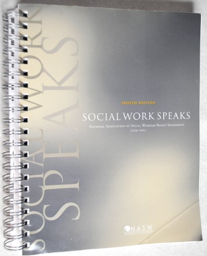 Stock image for Social Work Speaks, Eighth Edition: NASW Policy Statements, 2009-20012 for sale by HPB-Red