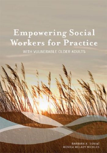 Beispielbild fr Empowering Social Workers for Practice with Vulnerable Older Adults zum Verkauf von Better World Books: West