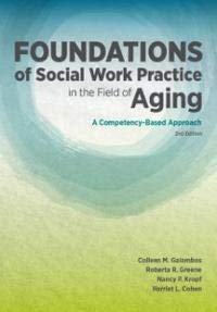 Stock image for Foundations of Social Work Practice in the Field of Aging: a Competency-Based Approach, 2nd Edition for sale by Textbooks_Source