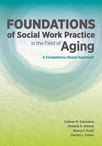 Stock image for Foundations of Social Work Practice in the Field of Aging for sale by GF Books, Inc.