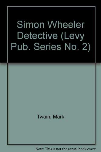 Imagen de archivo de Simon Wheeler Detective (Levy Pub. Series No. 2) a la venta por Dunaway Books