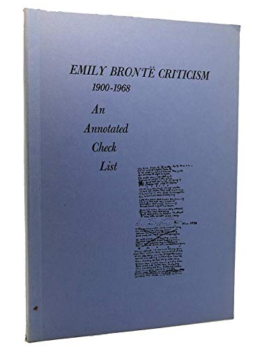 Imagen de archivo de Emily Bronte criticism, 1900-1968;: An annotated check list a la venta por Better World Books: West
