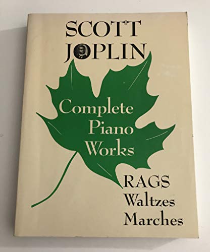 Stock image for Scott Joplin: Complete Piano Works: Rags, Waltzes, Marches for sale by GoldBooks