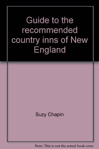 Beispielbild fr Guide to the Recommended Country Inns of New England zum Verkauf von Stillwater Books