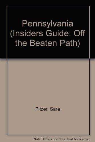 Stock image for Pennsylvania: Off the beaten path (Insiders Guide: Off the Beaten Path) for sale by Wonder Book