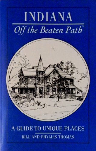 Imagen de archivo de Indiana: Off the Beaten Path a la venta por HPB-Emerald