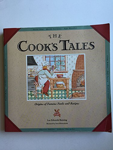 Stock image for The Cook's Tales: Origins of Famous Foods and Recipes for sale by SecondSale