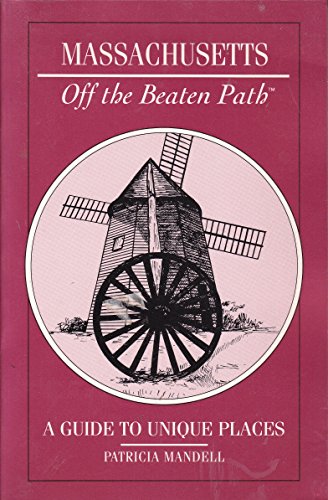 Stock image for Massachusetts: Off the Beaten Path (Insiders Guide: Off the Beaten Path) for sale by More Than Words