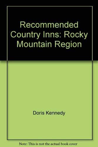 Stock image for Recommended Country Inns: Rocky Mountain Region (Recommended Country Inns: The Rocky Mountain Region) for sale by Wonder Book