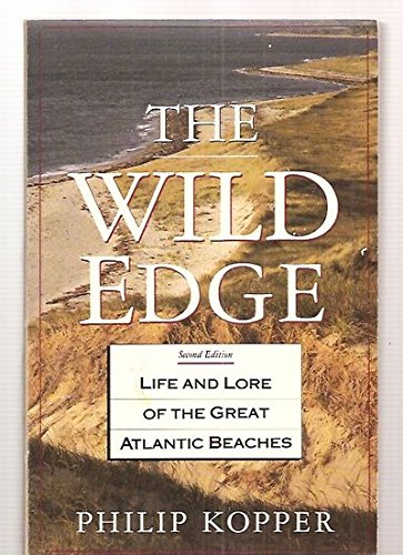 Beispielbild fr The Wild Edge: Life and Lore of the Great Atlantic Beaches zum Verkauf von Wonder Book