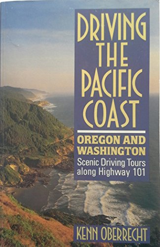 Stock image for Oregon and Washington: Scenic Driving Tours Along Highway 101 (Driving the Pacific Coast California) for sale by Wonder Book