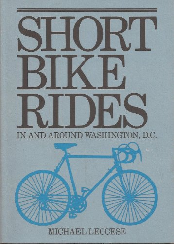 Beispielbild fr Short Bike Rides in and Around Washington, D.C. zum Verkauf von Wonder Book
