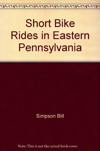 Imagen de archivo de Short bike rides in eastern Pennsylvania a la venta por Wonder Book