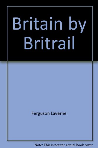 Beispielbild fr Britain by Britrail zum Verkauf von Wonder Book